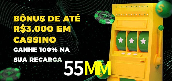 55MM melhor bônus de depósito