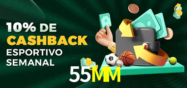 10% de bônus de cashback na 55MM